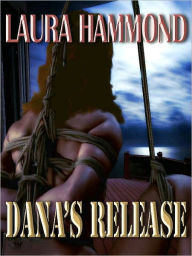 Title: Dana's Release, Author: Laura Hammond