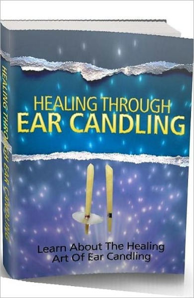 eBook about Healing Through Ear Candling - About Sore Throats And Ear Problems...