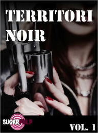 Title: Territori Noir (Sugarpulp Vol. 1), Author: Chiara Baldini