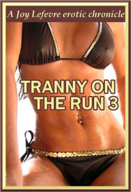 Title: Tranny on the Run 3: Welcome to The Club, Author: Joy Lefevre