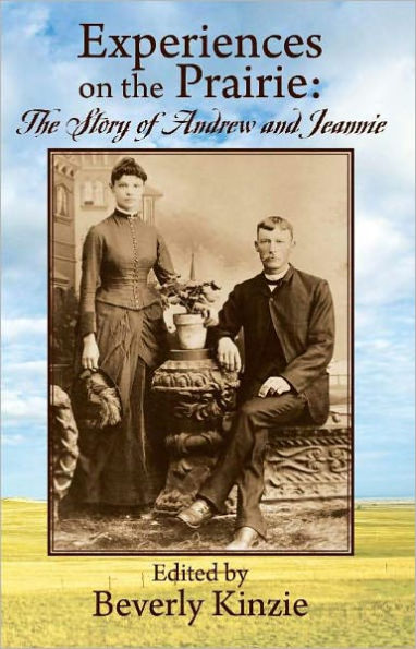 Experiences on the Prairie: The Story of Andrew nd Jeannie