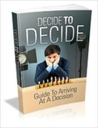 Title: Decide To Decide, Author: Mike Morley