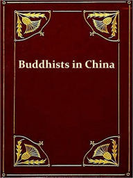 Title: Buddhism and Buddhists in China, Author: Lewis Hodous