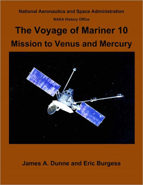 The Voyage of Mariner 10: Mission to Venus and Mercury