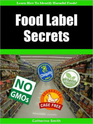 Title: Food Label Secrets, Author: Catherine Smith