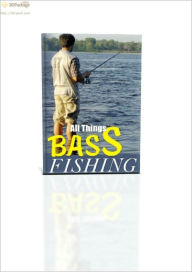 Title: All Things Bass Fishing, Author: John Smith