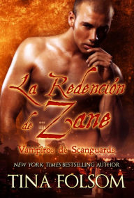 Title: La Redención de Zane (Vampiros de Scanguards - Libro 5), Author: Tina Folsom