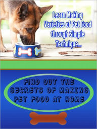 Title: Making Pet Food At Home, Author: Alan Smith