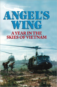 Title: Angel's Wing: A Year in the Skies of Vietnam, Author: Joseph Finch