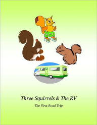 Title: Three Squirrels & The RV (Georgia), Author: Mary Verghese