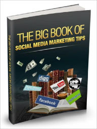 Title: The Big Book of Social Media Marketing Tips, Author: Joye Bridal