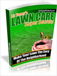 Title: Lawn Care Super Secrets, Author: Andrew eBooks
