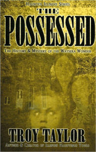 Title: The Possessed, Author: Troy Taylor