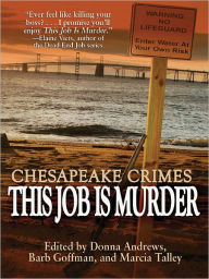 Title: Chesapeake Crimes: This Job Is Murder, Author: Donna Andrews