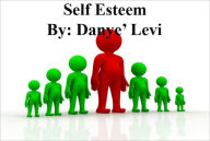 Title: Self Esteem, Author: Danye' Levi