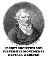 Title: Secret Societies and Subversive Movements, Author: Nesta H. Webster