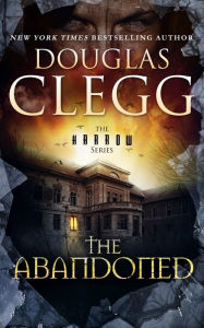 Title: The Abandoned, Author: Douglas Clegg