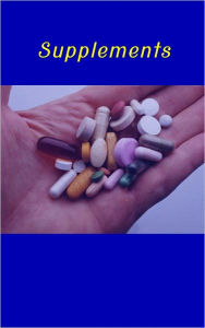 Title: Everything About Supplements – A Consumer's Guide, Author: Eva G. Daughtry