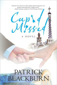 Title: Cupid Missed, Author: Patrick Blackburn