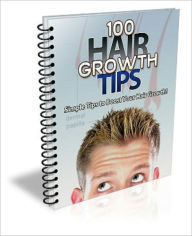 Title: 100 Hair Growth Tips, Author: Mike Morley