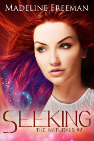 Title: Seeking (The Naturals, #2), Author: Madeline Freeman