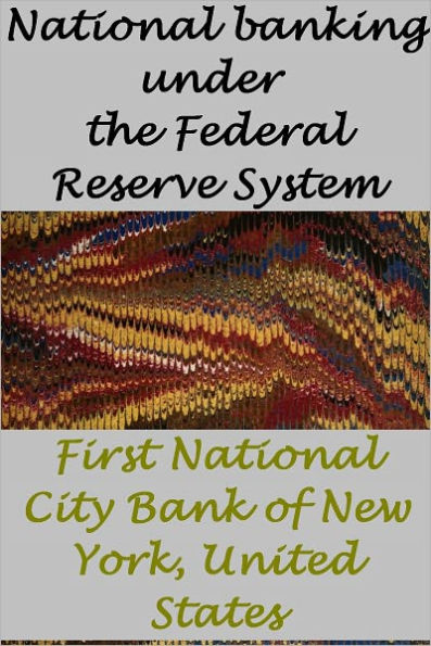 National banking under the Federal Reserve System