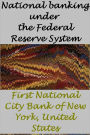 National banking under the Federal Reserve System