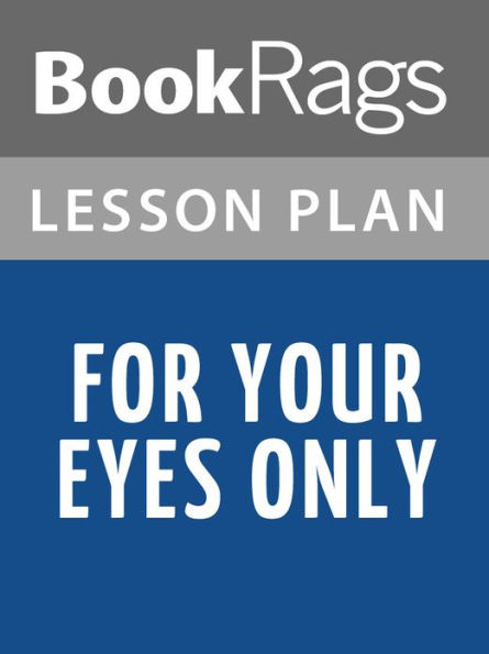 For Your Eyes Only Lesson Plans