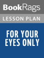 For Your Eyes Only Lesson Plans