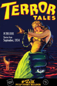 Title: The Black Mask Pulp Story Reader #5 Stories from the September, 1934 issue of TERROR TALES, Author: Keith Allan Deutsch