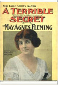 Title: A Terrible Secret, Author: May Agnes Fleming