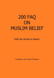 Title: 200 FAQ on Muslim Belief, Author: Hafiz Ibn Ahmed Al Hakami