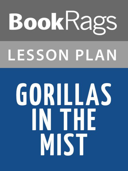 Gorillas in the Mist Lesson Plans