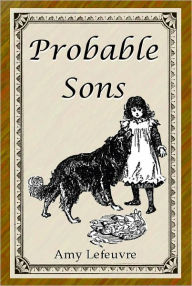 Title: Probable Sons, Author: Amy Le Feuvre