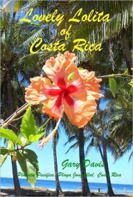 Title: Lovely Lolita of Costa Rica, Author: Gary Davis