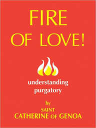 Title: Fire of Love, Author: Catherine of Genoa