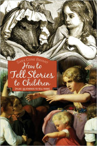 Title: How to Tell Stories to Children, Author: Sara Cone Bryant