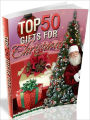 Top 50 Gifts For Christmas