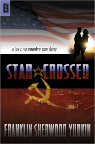 Title: Star-Crossed, Author: Franklin Sherwood Yudkin