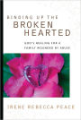 Binding Up The Brokenhearted