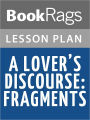 A Lover's Discourse: Fragments Lesson Plans