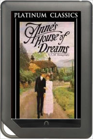 Title: NOOK EDITION - Anne's House of Dreams (Platinum Classics Series), Author: L.M. Montgomery