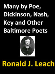 Title: Many by Poe, Dickinson, Nash, Key, and Other Baltimore Poets, Author: Edgar Allan Poe