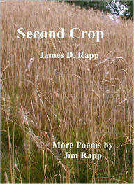 Title: Second Crop, Author: James Rapp