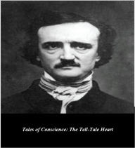 Title: Edgar Allan Poe's Tales of Conscience: The Tell-Tale Heart (Illustrated), Author: Edgar Allan Poe