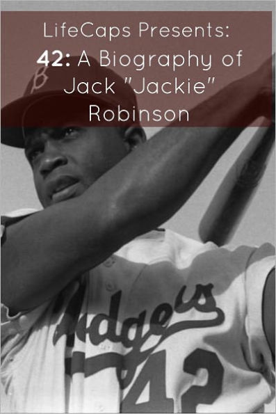 42: A Biography of Jack 