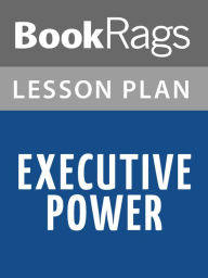 Title: Executive-Power Lesson Plans, Author: BookRags