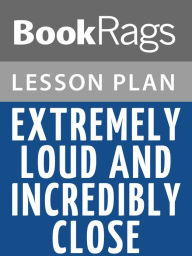 Title: Extremely Loud and Incredibly Close Lesson Plans, Author: BookRags