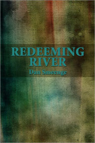 Title: Redeeming River, Author: Dan Smeenge