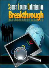 Title: Search Engine Optimization Breakthrough: Increase Quality Traffic to Your Website With Search Engine Optimization Tips and Strategies That Will Increase Your Search Engine Ranking! (Brand New) AAA+++, Author: Bdp